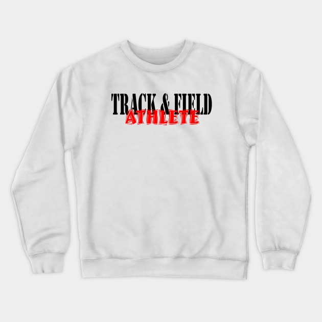 Track & Field Athlete Crewneck Sweatshirt by Woodys Designs